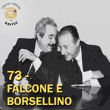 73 - Falcone e Borsellino