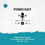 Signal Health Group: Personalized Care with Privacy You Can Trust