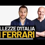 Alla scoperta delle bellezze d'Italia... in Ferrari!