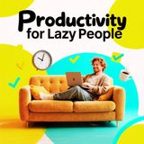 Productivity for Lazy People: Unlocking Your Peak Hours Without the Grind