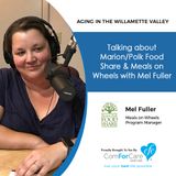 9/26/17: Talking about Marion/Polk Food Share & Meals on Wheels with Mel Fuller. "Aging In The Willamette Valley" with John Hughes