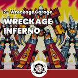 Wreckage Inferno - Wreckage Garage 02 (Gattai)