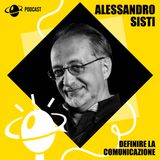 Pt. 3 - Definire la comunicazione, con Alessandro Sisti