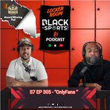 ONLYFANS "Pay for Play" | The Locker Room - S7 EP305