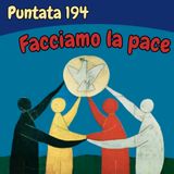 Puntata 194 - Facciamo la pace