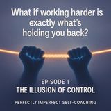 The Illusion of Control