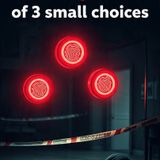 The Stunning Consequences of 3 Small Choices