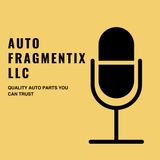 Auto Fragmentix LLC Quality Auto Parts You Can Trust