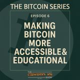 The Bitcoin Series - Part 6: Can Bitcoin Truly Be for Everyone?