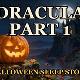 Dracula _ Gothic Sleep Story for Grown Ups (Full Audiobook)