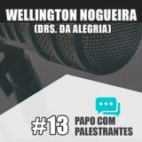 Papo com Palestrante #13 - Wellington Nogueira