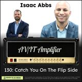 130: Catch You On The Flipside with Issac Abbs