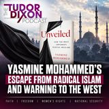 The Tudor Dixon Podcast: Yasmine Mohammed’s Escape from Radical Islam and Warning to the West