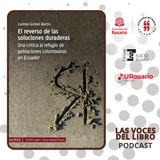 El reverso de las soluciones duraderas. Una crítica al refugio de poblaciones colombianas en Ecuador