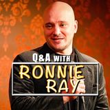 "If You Think YOU'RE DONE....." | Q &A with Ronnie Ray featuring Alex Tsakanikas