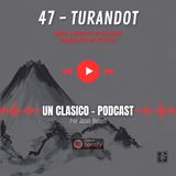 47 - Turandot: Amor y muerte en la China imaginaria de Puccini.