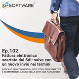 Ep.102 Fattura elettronica scartata dal SdI salva con un nuovo invio nei termini