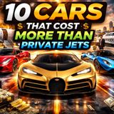 10 Cars That Cost More Than Private Jets