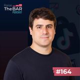 Como escalar vendas no TikTok, com Bruno Lopes | Raise The Bar #164