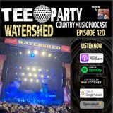 EPISODE 120 | Watershed Festival