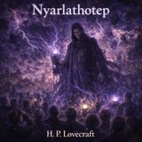 Nyarlathotep de H. P. Lovecraft 🌑🐙 | Audiolibro completo de terror cósmico para dormir | Mitos de Cthulhu #19