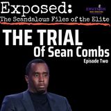 The Trial of Sean Combs Episode Two | Final Preperations
