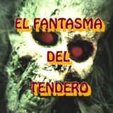 El Fantasma Del Tendero / Relato de Terror