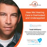 10/21/17: Todd Williams with Accurate Hearing Centers | Hear Me! Hearing Care is Overlooked and Underapplied | Aging in Portland