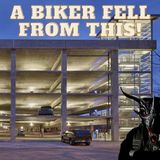 Biker Falls From Parking Garage - Bites the Dust
