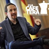 #LaCafeteraPABLOIGLESIAS Entrevista con el Vicepresidente @PabloIglesias. Series con @_anapastor_ y relato de @AinhoaGoni con @PatxiFreytez