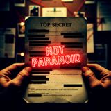 Turns Out, You Aren't Paranoid: Declassified Secrets & Conspiracies That Are 100% True