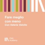Sguardi sostenibili: “Fare meglio con meno” con Valeria Valotto