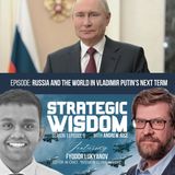 Russia And The World In Vladimir Putin's Next Term with Fyodor Lukyanov