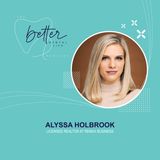 Why Choose to Be a Life Coach? With Alyssa Holbrook, Real Estate Broker at Coldwell Banker