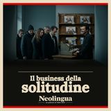 Il business della solitudine