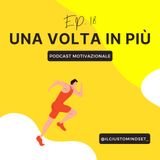 Podcast Motivazionale: "Una volta in più"