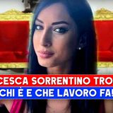 Francesca Sorrentino Nuova Tronista: Chi E' E Che Lavoro Fa!