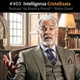 #403 - Intelligenza Cristallizzata