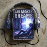 Jailbroken Dreams