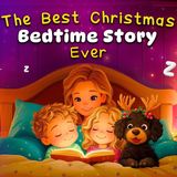 The Best Christmas Bedtime Story EVER 🎄😴 The COZIEST Sleep Story to Help Kids Sleep