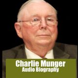 Charlie Munger - How Warren Buffett's Investing Partner Redefined Multifaceted Success