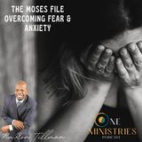 How To Overcoming Fear And Doubt | The Moses Files (Let Go Of Fear, Anxiety & Self Doubt!)