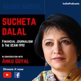 Sucheta Dalal | Financial Journalist & Author | On Media & Harshad Mehta Scam | On IndiaPodcasts