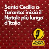 Santa Cecilia a Taranto: inizia il Natale più lungo d'Italia