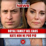 Royal Family Nel Caos: Kate Non Ne Può Più!
