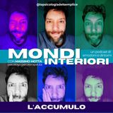 Ep 9 - La tendenza all'accumulo