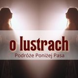 157/ O Lustrach. Wstęp. Z Dominiką Sech