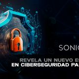 SONICWALL REVELA UN NUEVO ESTÁNDAR EN CIBERSEGURIDAD PARA MSPS