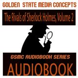 GSMC Audiobook Series: The Rivals of Sherlock Holmes, Volume 2 Episode 18: The Mysterious Death on the Underground Railway