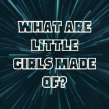 Afsnit 07, Sæson 1 - What Are Little Girls Made Of? (TOS)
